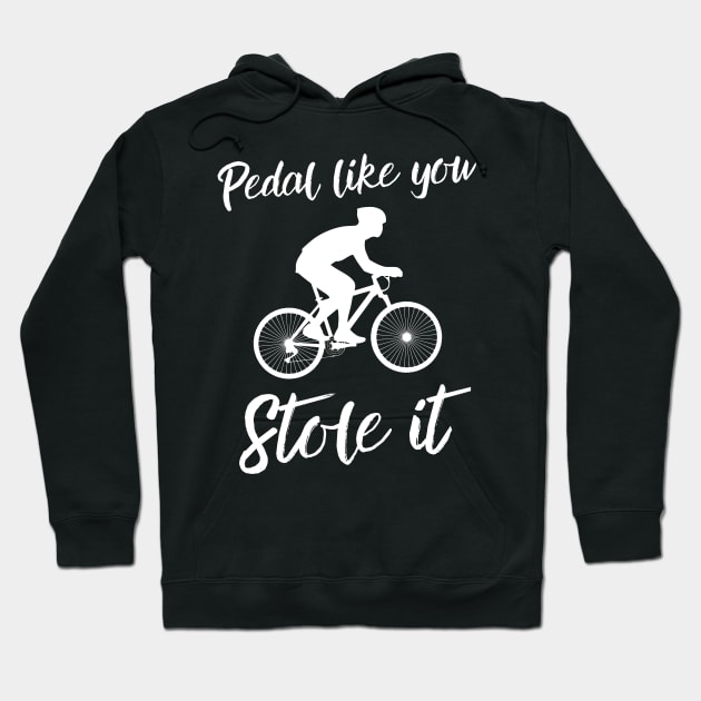 Pedal like you stole it Hoodie by AllPrintsAndArt